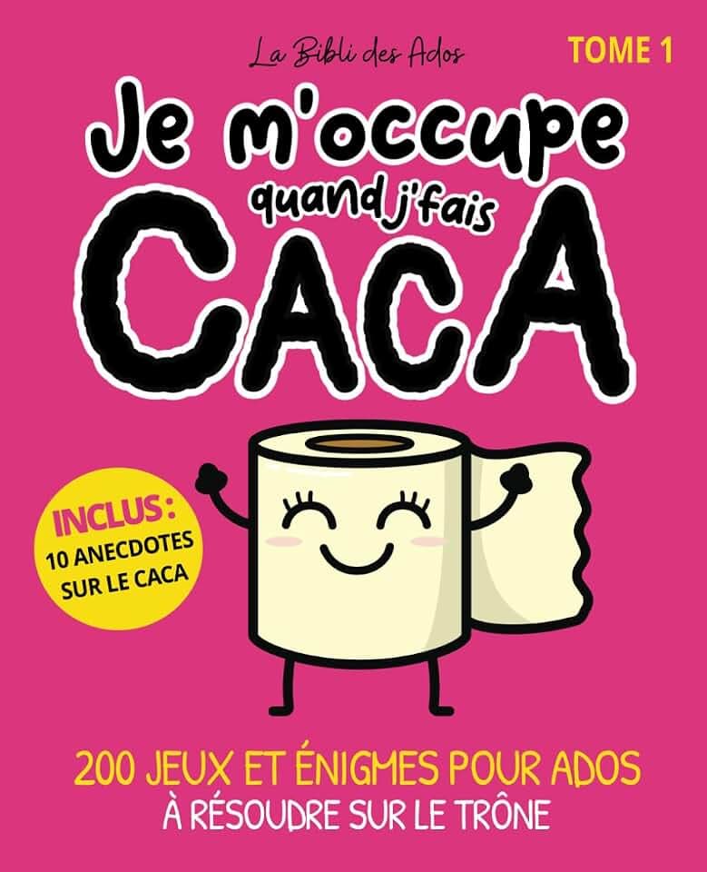 Je m'occupe quand j'fais caca (Tome 1): 200 jeux et énigmes pour ados à résoudre sur le trône à partir de 12 ans