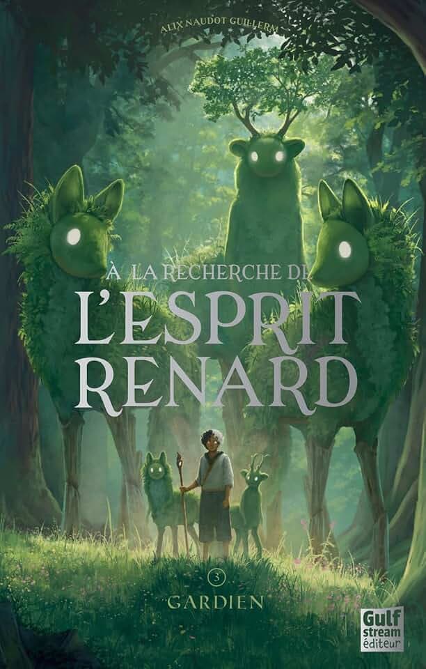 A la Recherche de l'esprit renard - Tome 3 Gardien (3)
