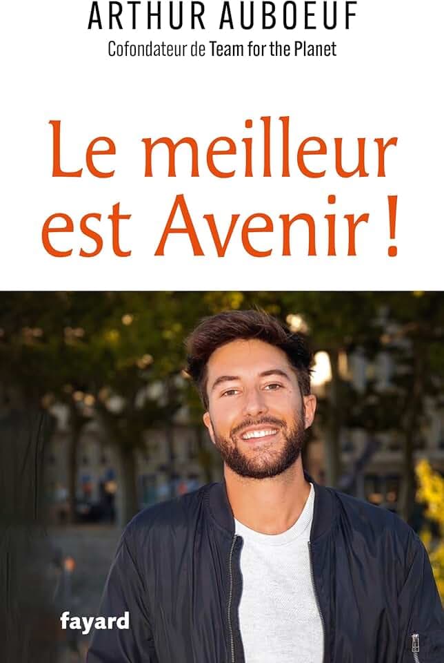 Le meilleur est Avenir !: Et si on se réconciliait avec l'optimisme ?
