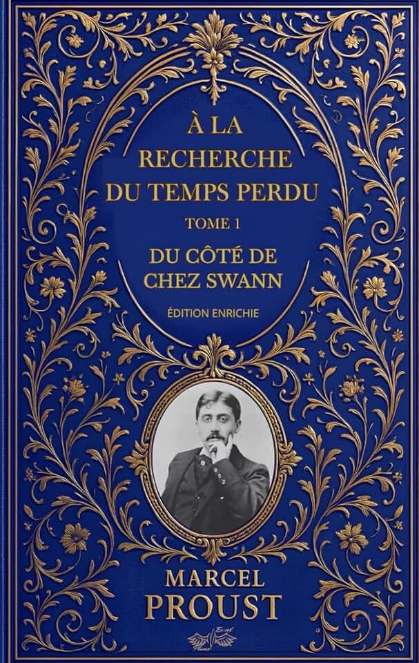 À la recherche du temps perdu – Tome 1 : Du côté de chez Swann: Édition enrichie : préface, biographie d'auteur, analyse de l’œuvre et lettre inédite de Marcel Proust