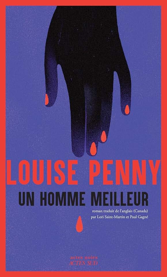 Un homme meilleur (Three Pines t. 16)