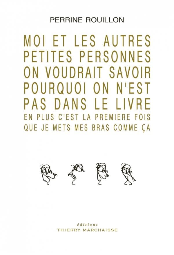 moi et les autres petites personnes on voudrait savoir pourquoi on n'est pas dans le livre