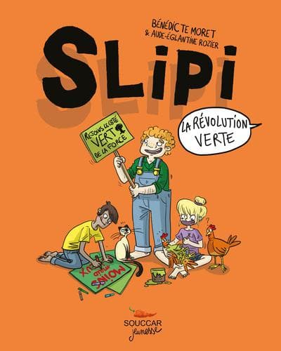 Slipi Tome 2 ; la révolution verte
