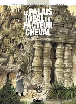 le palais idéal du facteur cheval ; rêves de pierre