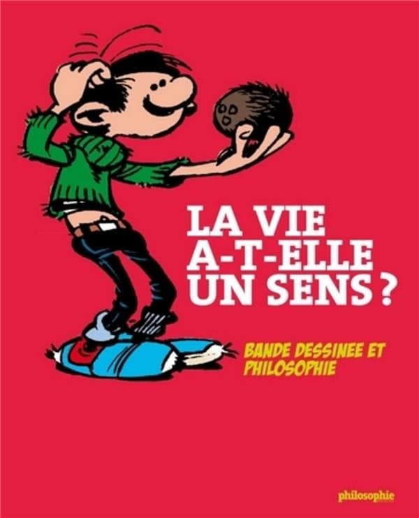 Philosophie magazine : la vie a-t-elle un sens ? bande dessinée et philosophie
