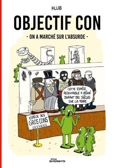 Objectif con - On a marché sur l'absurde