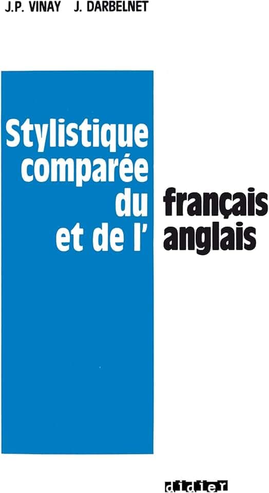 Stylistique comparée du Français et de l'Anglais