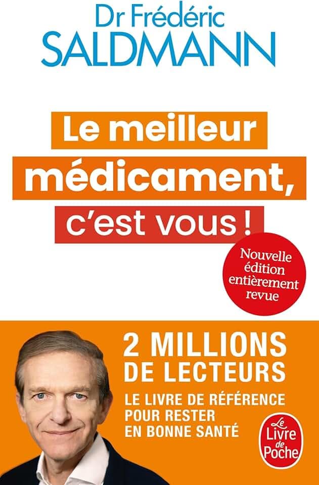 Le Meilleur médicament, c'est vous ! (Nouvelle édition)