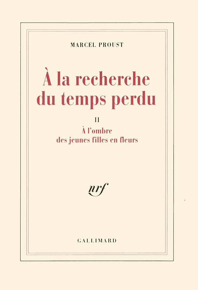 A la recherche du temps perdu, tome 2 : A l'ombre des jeunes filles en fleurs