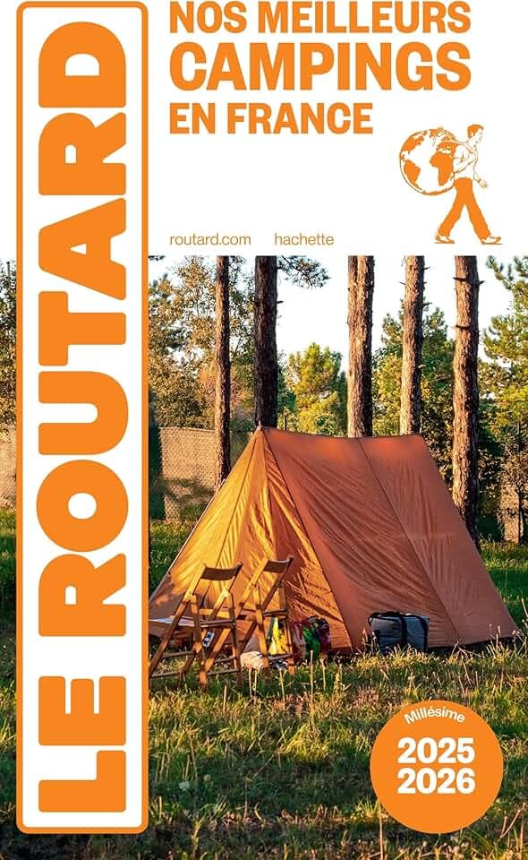 Guide du Routard Nos meilleurs campings en France 2025/26