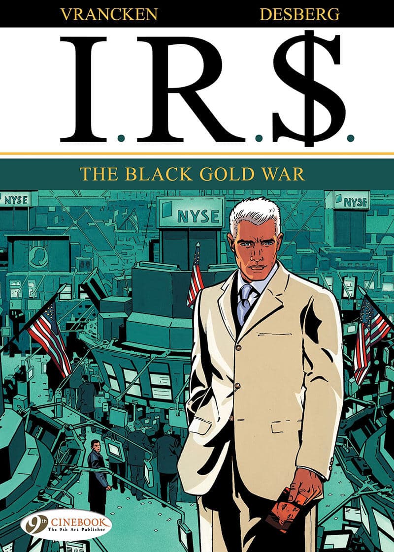 IR$ tome 6 - The Black Gold War (en anglais)