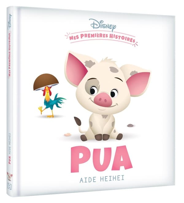 Mes Premières Histoires : Pua Aide HeiHei