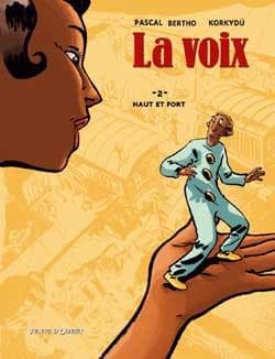 la voix tome 2 - haut et fort