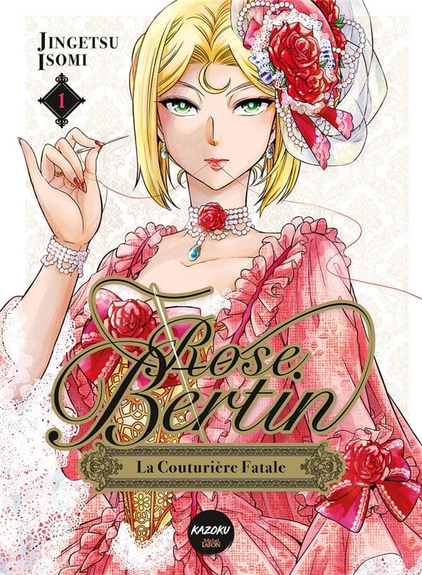 Rose Bertin, la couturière fatale tome 1