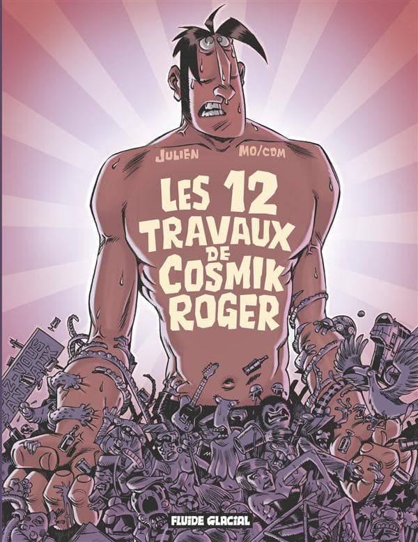 cosmik roger tome 5 - les douze travaux de cosmik roger