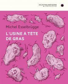 Un étrange bâtiment au milieu d'une drôle de forêt où deux amis un peu trop curieux s'aventurent. Ils embarquent avec eux le lecteur dans une déambulation sombre et absurde. « Les têtes de gras » sont des créatures au physique déroutant, des êtres de chair qui ne ressemblent à rien de concret et qui semblent avoir pour seule finalité de servir « d'êtres de compagnie » vers lesquels des personnes en détresse (malades ou dépressives, solitaires ou âgées) pourront diriger toute leur affection. Le remplaçant, idéal et bien plus pratique, des chiens, des chats ou des perruches. Ces têtes de gras sont élevées dans d'improbables bassins de liquide constitué de molécules génétique-ment modifiées, de crachats... Le protagoniste principal, révolté par le destin de ces petites bêtes, décide d'agir et de faire sauter l'usine qui les abrite.Michel Esselbrügge est le démiurge de cet univers si proche de notre monde mais où notre logique paraît anormale. Ce jeune dessinateur allemand, insuffle dans la bande dessinée actuelle un vent de renouveau : petit maître de l'irrationnel et de la ligne « punk » qu'il mélange dans le but d'exploiter une fiction onirique et poétique. L'Usine à Têtes de Gras peut aussi se lire comme une métaphore politico-sociale dans laquelle les affres de la solitude et de la disparition du lien social transparaissent.