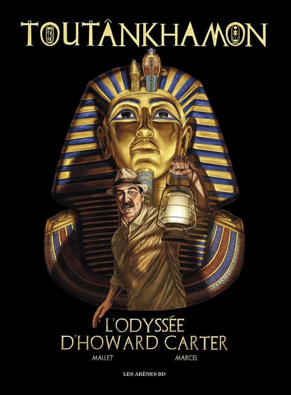 Toutânkhamon : l'odyssée d'Howard Carter